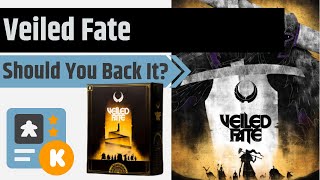 Veiled Fate - Should You Back It?