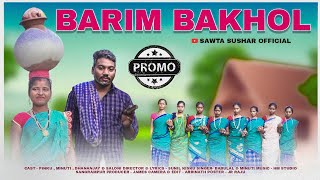 BARIM BAKHOL NEW SANTALI SOHRAI PROMO VIDEO 2023-2024