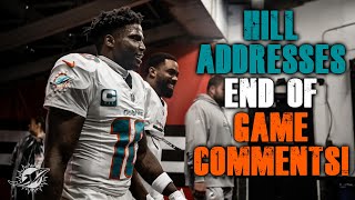 Miami Dolphins Tyreek Hill Addresses His Post Game Comment!