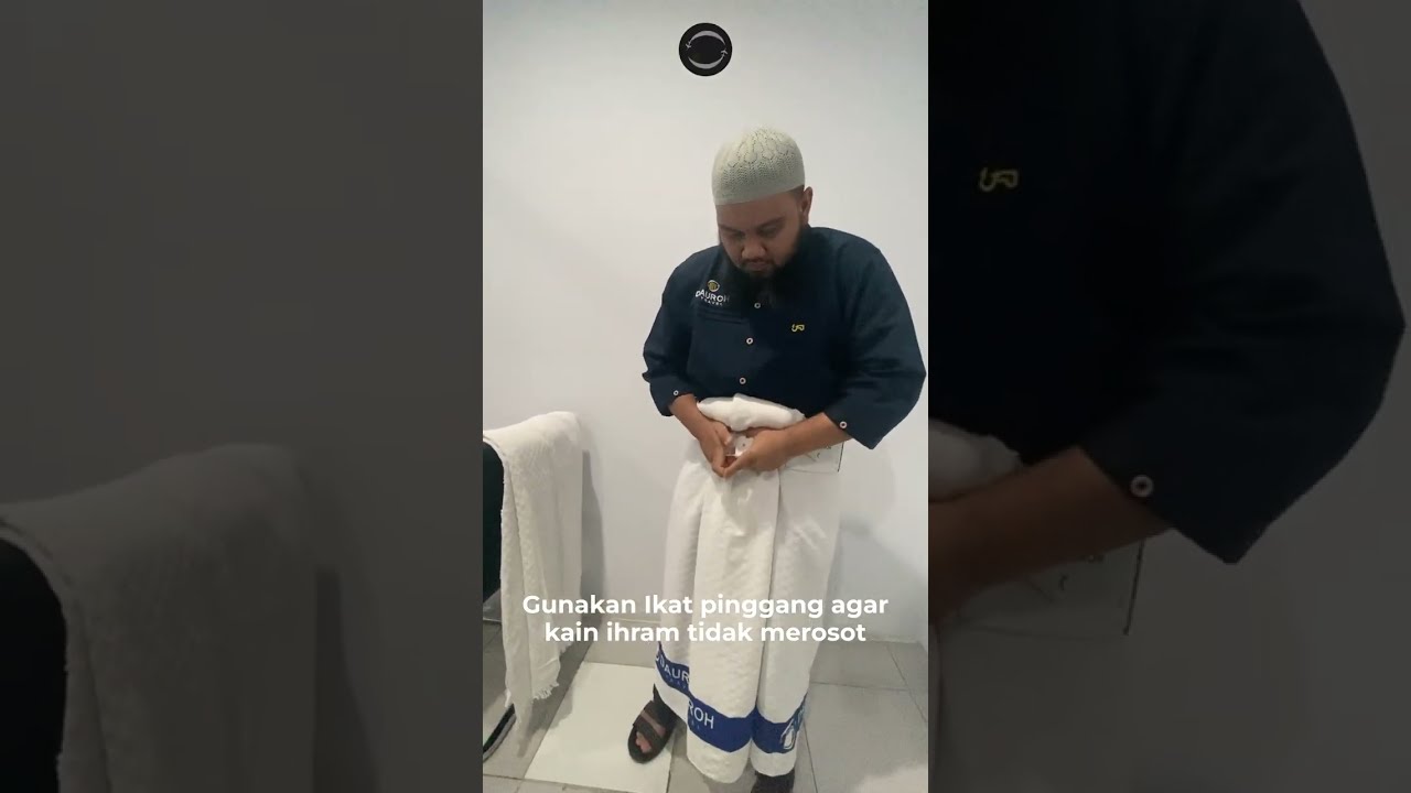 Cara Memakai Kain Ihram Untuk Laki-laki - YouTube