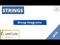 How to group anagrams - Solution Explained | Leetcode Medium (java)