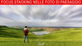 Focus stacking fotografia di paesaggio - Tecnica fotografica