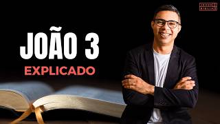 João 3 Estudo: O DEUS Que SALVA Os PERDIDOS (Bíblia Explicada)