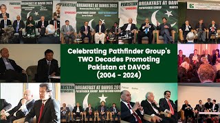 Celebrating Pathfinder Group’s TWO Decades Promoting Pakistan at DAVOS (2004 - 2024)