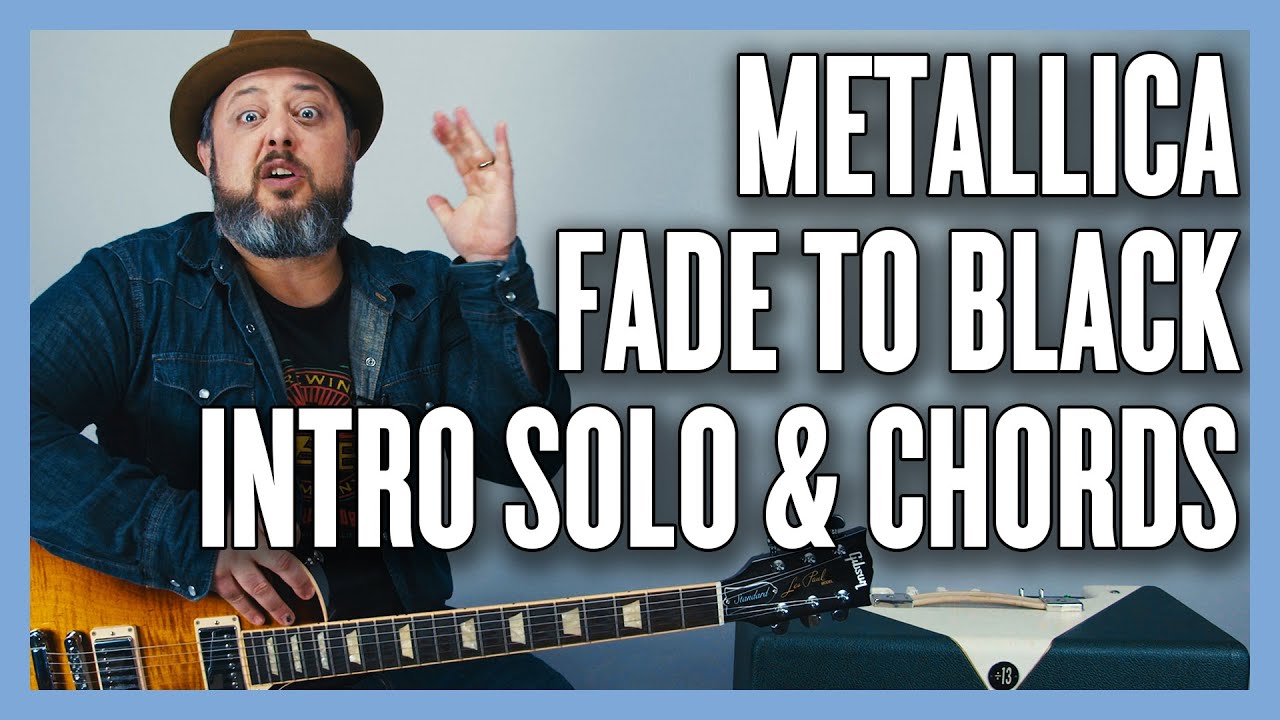 Fade To Black Metallica Intro Solo And Chords Guitar Lesson + Tutorial ...