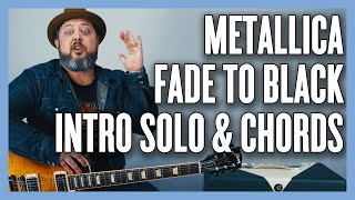 Fade To Black Metallica Intro Solo and Chords Guitar Lesson + Tutorial