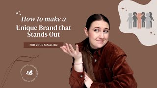 How to Make a Unique Brand for Your Small Business that Stands Out