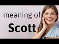 Scott — SCOTT meaning