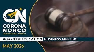 CNUSD Board of Education Business Meeting - May 19, 2026