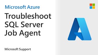 How to troubleshoot SQL Server Job Agent | Microsoft