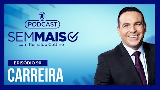 Podcast Sem Mais: Mais da metade dos brasileiros já trocaram de carreira