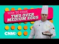 Over Medium Eggs | How to CNM