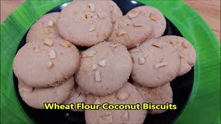 గోధుమపిండి కొబ్బరి బిస్కట్స్||Wheat Flour Coconut Biscuits ||Whole Wheat Atta Biscuits In Telugu