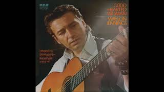 Waylon Jennings Good Hearted Woman 1972 Full Album