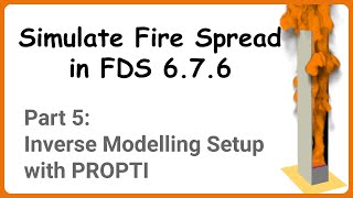 How to Set Up Inverse Modelling with PROPTI and FDS | PMMA Pyrolysis