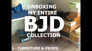 COMPLETE BJD COLLECTION UNBOXING - part 1 : furniture and props