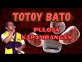 TOTOY BATO PULOSA KAPAMPANGAN