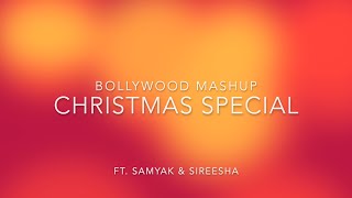 BOLLYWOOD MASHUP | Christmas Special | ft  Samyak & Sireesha