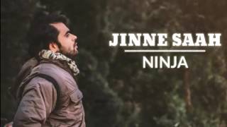 Jinne Saah FULL SONG   Ninja   Parmish Verma   Channa Mereya   New Punjabi Songs 2017
