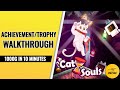 Cat Souls - Achievement Walkthrough (1000G IN 10 MINUTES)