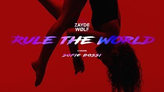 Zayde Wolf Starring Sofie Dossi - Rule The World
