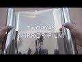 Two way Mirror Film