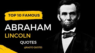 Top 10 Famous Abraham Lincoln quotes ‎@RastoQuotes