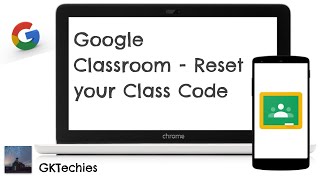 Google Classroom - reset your Class code