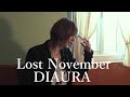 Lost November - DIAURA (Cover by R.)