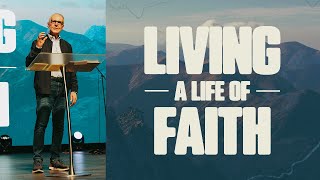 LIVING A LIFE OF FAITH | October 27th 2024 | 11 AM