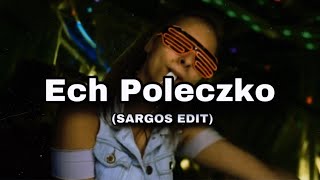 Guzowianki- Ech Poleczko (SARGOS EDIT)