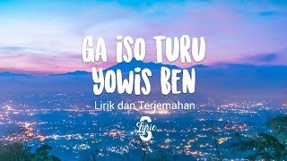 Lyriclirik Ga Iso Turu - Yowis Ben Terjemahan