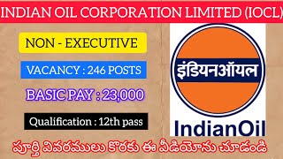 *ఇండియన్ ఆయిల్ కార్పొరేషన్ లిమిటెడ్ (IOCL) లో పోస్టులకు జాబ్ నోటిఫికేషన్ 2025 విడుదల*