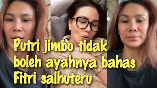 MENGEJUTKAN!!!PUTRI JIMBO ENGGAN KEMBALI BAHAS FITRI SALHUTERU DIKARENAKAN AYAHNYA MELARANG