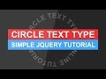 Circle Text Type Tutorial - Animated Circular Text Effect - Simple Jquery Tutorial