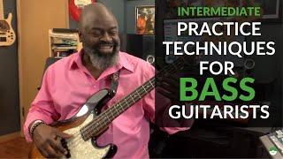 3 Practice Techniques for Intermediate Bass Guitarists