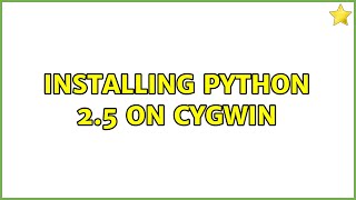 Installing Python 2.5 on Cygwin