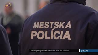 Mestskí policajti zadržali v Košiciach muža bez dokladov