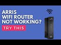 Arris Router Not Working? Try This