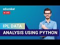 IPL Data Analysis Using Python | Data Visualization Using Python | Edureka | DS - Live 2