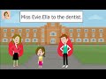 ella goes to dentist funny english animated story ella english