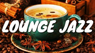 Lounge Café Jazz BGM ☕ Chill Out Jazz Music For Coffee, Study, Work, Reading & Relaxing