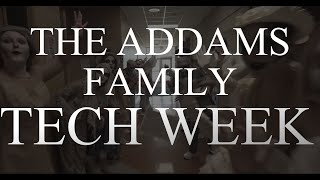 The Addams Family Musical TECH WEEK!!