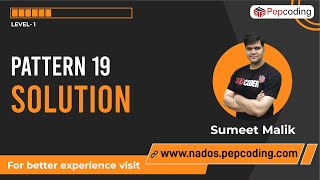 Pattern-19 | Solution | Java Foundation Course