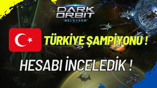 Darkorbit Türkiye Şampiyonu Gemiyi İNCELEME ! İnanılmaz