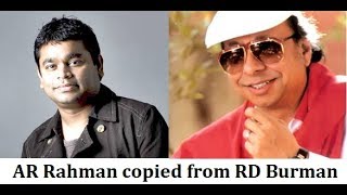 AR Rahman copied from RD Burman