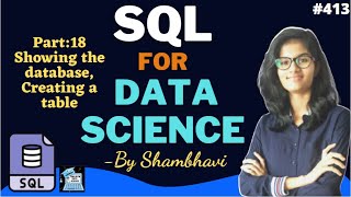SQL for data science Part:18 Show databases and Creating the table l for beginner|sql queries