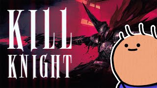 I used all my gamer skill for this game - KILL KNIGHT