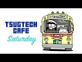 tsugtech cafe saturday 1114 2020