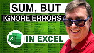 Excel - How To Sum But Ignore Errors - Episode 2576
